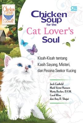 Chicken Soup for the Cat Lover s Soul Jack Canfield Mark Victor Hansen Belbuk